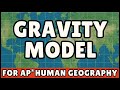 Gravity Model (Explained for AP Human Geography)