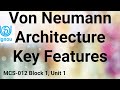 Von Neumann Architecture Key Features | MCS-012 Block 1 Unit 1 | ignou bca mca