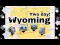 Family trip to Wyoming!