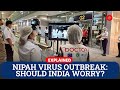 Explained: Nipah Virus Cases in India — How Dangerous Is the Infection and Should You Be Worried?