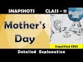Mother's Day | Class 11 - Snapshots | Chapter 5 | Part 1 | Detailed Explanation