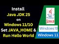 Install Java JDK 25 on Windows 11/10 🔥 Set JAVA_HOME \u0026 Run Hello World (Step-by-Step)