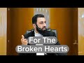 For the broken hearts | Belal Assaad | Khutbah | Reminder | Islamic | Lecture | Podccast