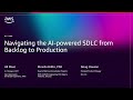 AWS re:Invent 2025 - Epic journey: Navigating the AI-powered SDLC from backlog to production(DVT208)