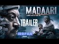 मदारी ट्रेलर - इरफान खान | विशेष भंसाल | जिमी शेरगिल | वास्तविक घटना पर आधारित