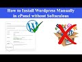 How to Install WordPress in cPanel Manually Step by Step (100% Working Method)
