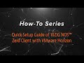 Quick Set-up Guide of 10ZiG NOS™ Zero Client with VMware Horizon