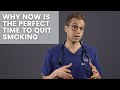 Why Now is the Perfect Time to Quit Smoking... Advice From a Lung Doctor