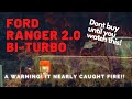 Ford ranger 2.0 ltr bi-turbo REVIEW vs 3.2 ltr! A WARNING!