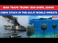 Hormuz War Epicenter: 1500 Ships, 20000 Crew Stuck In Gulf As IRGC Speed Boats, Mine Vessels Dare