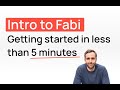 Intro to Fabi: Getting started in less than 5 minutes V1