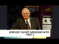 How God Taught Abraham Faith - Part 3, Charles Capps-Concepts of Faith #126