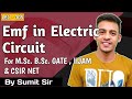Electromotive force || Emf in electric circuit | CSIR NET | GATE || B.Sc. || IITJAM || M.Sc. ||