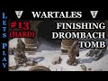 WARTALES - RELEASE - HARD - #13 || Finishing Drombach Tomb || Lets Play