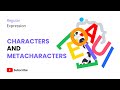 Characters and Metacharacters in regex | Regular Expression | For beginners