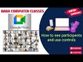 How to see All Participants on Google Meet and controls uses