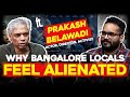 The Bangalore Outsider Debate and Indian Cinema’s Future | WiredIN #21 | ft. Prakash Belawadi
