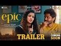 EPIC Official Trailer Out Now | Anand Devarakonda, Vaishnavi Chaitanya | Aditya Haasan | Naga Vamsi