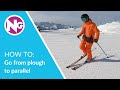 How To Go From Plough to Parallel - 3 Drills // Learn to Ski