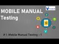 Mobile Manual Testing  Part - 1 By Visualpath