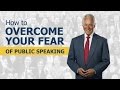 How to Overcome Your Fear of Public Speaking