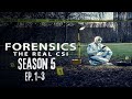 *NEW* Forensics: The Real CSI Season 5 | Episode 1-3 (True Crime Documentary)