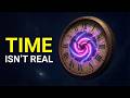 The Illusion of Time, Explained Slowly
