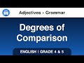Degrees of Comparison | Adjectives | Grammar | Class 4 and 5