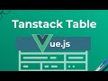 Tanstack Table for Vue.js