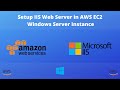 How to Deploy IIS Webserver in AWS EC2 Windows Server Instance