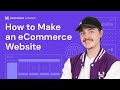 How to make an ecommerce website: Step by step guide