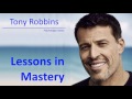 Tony Robbins Lessons in Mastery Part 4 - Psychology audiobook
