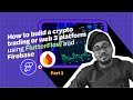 How to Build a Crypto Trading/Web3 platform without coding using FlutterFlow, ByBit APIs + BuildShip