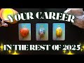 Your CAREER in the REST OF 2025 💰🍀 Detailed Pick a Card Tarot Reading ✨