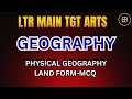 LAND FORMS MCQ | Geography MCQ for LTR TGT Arts Main | Important Physical Geography | By Rajat Sir