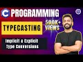 Typecasting in C programming | Implicit \u0026 Explicit type conversions