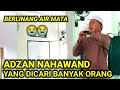 Adzan Merdu Nahawand Yang Ditunggu Banyak Orang