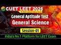 CUET LEET 2026 | General Science | Lect - 01 | General Aptitude Test | Detailed Live Classes #cuet