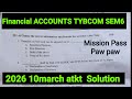 Mar10 atkt exam|2026 Mumbai Exam University paper Solution|Financial Accounts Tybcom sem5|Ark sir