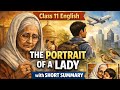 The Portrait of a Lady | Class 11 English | Full Explanation \u0026 Summary