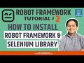 Robot Framework Tutorial #2 - Introduction, Installation of RobotFramework and SeleniumLibrary