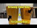 Brew Clear Beer \u0026 Fix Cloudy Beer