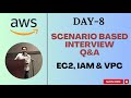 Day-8 |AWS Scenario Based Interview Questions on EC2, IAM and VPC |#aws #devops #abhishekveeramalla