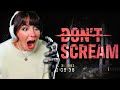 If you SCREAM, you LOSE | Don't Scream (literally)