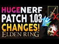 Elden Ring - HUGE NERFS IN NEW PATCH v1.03! This Is So Upsetting!