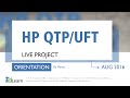 HP UFT Live Project  Orientation Session For Beginners