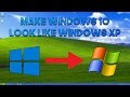 How To Make Windows 10 Look Like Windows XP