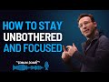 HOW TO STAY UNBOTHERED AND FOCUSED || SIMON SINEK BEST POWERFUL MOTIVATIONAL SPEECH ||