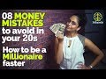 8 Money Mistakes young people make and how to avoid them! How to be a millionaire/ rich faster?