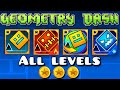 Every Geometry Dash Level (GD 2.2, Meltdown, Subzero, World, 43 levels) [ALL COINS]